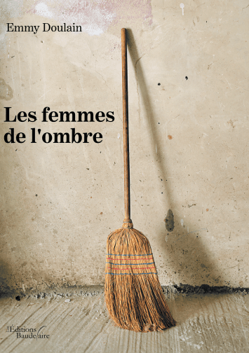 Emmy Doulain Les femmes de l’ombre